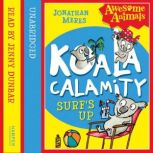 Koala Calamity  Surfs Up!, Jonathan Meres