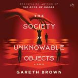 The Society of Unknowable Objects, Gareth Brown