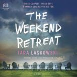The Weekend Retreat, Tara Laskowski