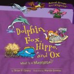 Dolphin, Fox, Hippo, and Ox, Brian P. Cleary