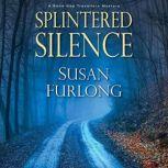 Splintered Silence, Susan Furlong