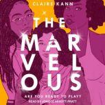 The Marvelous, Claire Kann