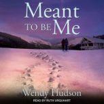 Meant To Be Me, Wendy Hudson