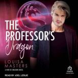 The Professors Dragon, Louisa Masters