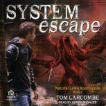 System Escape, Tom Larcombe