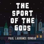 The Sport of the Gods, Paul Laurence Dunbar
