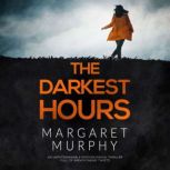 The Darkest Hours, Margaret Murphy