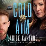 Cold Aim, Janice Cantore