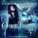 Oak  Thorns, Yasmine Galenorn