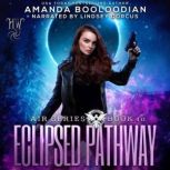 Eclipsed Pathway, Amanda Booloodian