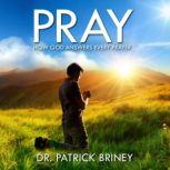 Pray, Dr. Patrick Briney