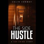 The Side Hustle, Colin Conway