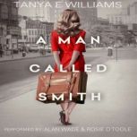 A Man Called Smith, Tanya E Williams
