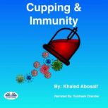 Cupping  Immunity, Khaled Abosaif