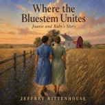 Where the Bluestem Unites, Jeffrey Rittenhouse