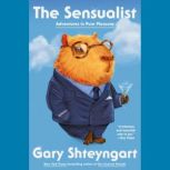 The Sensualist, Gary Shteyngart