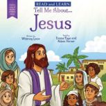 Tell Me About... Jesus Read and Lear..., Whitney Lowe
