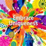 Embrace Your Uniqueness Today, Merrick Sutherland