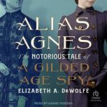Alias Agnes, Elizabeth A. DeWolfe