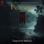 Praesidia, Timothy Bryan