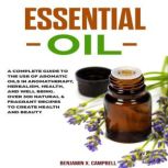 Essential Oil, Benjamin X. Campbell