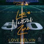 Loves Neutral Zone, Love Belvin