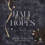Half Buried Hopes, Anne Malcom