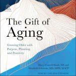 THE GIFT OF AGING, MD Eckstrom