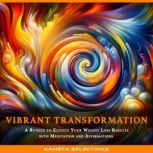 Vibrant Transformation A Bundle to E..., Kameta Selections