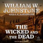 The Wicked and the Dead, J. A. Johnstone