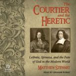 The Courtier and the Heretic, Matthew Stewart