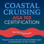 Coastal Cruising ASA 103 Certificatio..., Garrett Halloway