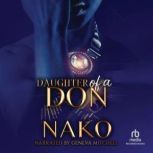 Daughter Of A Don, NAKO