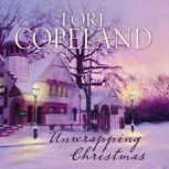 Unwrapping Christmas, Lori Copeland