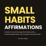 Small Habits Affirmations, Atlas Habits