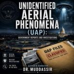 Unidentified Aerial Phenomena UAP ..., Dr.Muddassir