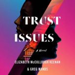 Trust Issues, Elizabeth McCullough Keenan