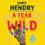 A Year in the Wild, James Hendry