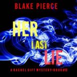 Her Last Lie A Rachel Gift FBI Suspe..., Blake Pierce