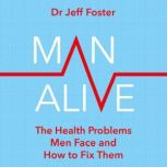 Man Alive, Dr Jeff Foster