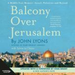 Balcony Over Jerusalem, John Lyons
