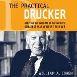 The Practical Drucker, William A. Cohen
