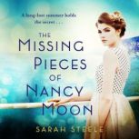 The Missing Pieces of Nancy Moon Esc..., Sarah Steele