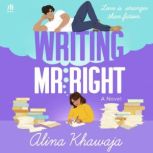 Writing Mr. Right, Alina Khawaja