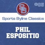 Sports Byline Phil Esposito, Ron Barr