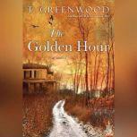 The Golden Hour, T. Greenwood