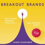 Breakout Brands, Jared Schrieber