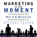 Marketing in the Moment, Michael Tasner