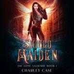 Shield Maiden, Charley Case