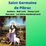 Saint Germaine de Pibrac, Bob Lord